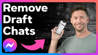 How To Find And Remove Draft Messages In Messenger