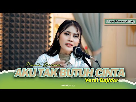 AKU TAK BUTUH CINTA - NOVIA ROZMA // VERSI BAJIDOR