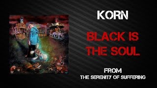 Korn - Black Is The Soul [Lyrics Video]