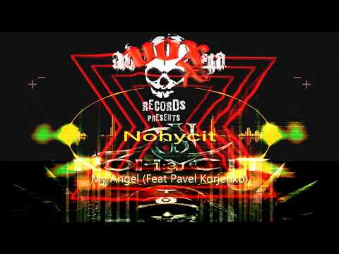 Nohycit - My Angel (Feat Pavel Korjenko)