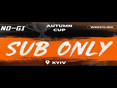 [Mat 1] SUB ONLY CHAMPIONSHIP - AUTUMN CUP KYIV