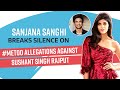 Sanjana Sanghi on Sushant Singh Rajput, #MeToo stories; says never felt he was bipolar | Dil Bechara