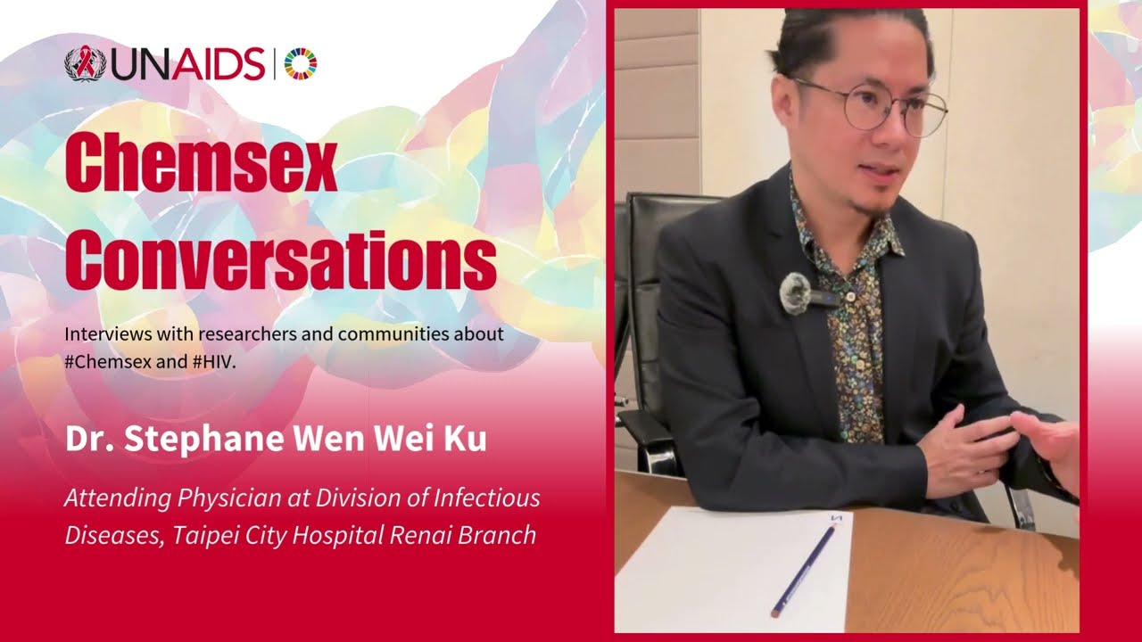 Chemsex Conversations #02: Dr. Stephane Wen-Wei Ku on Barriers to #Chemsex Responses in Asia-Pacific