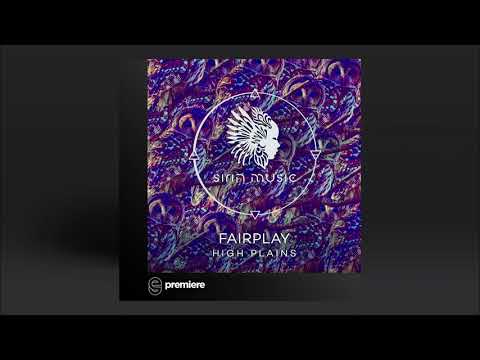Premiere: Fairplay - High Plains - Sirin Music