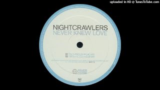 Nightcrawlers | Never Knew Love (Tee's Frozen Club Mix)