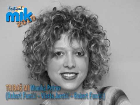 Monika Petrov - Tribaš mi MIK 2010