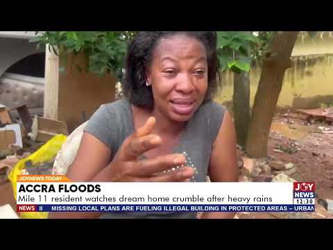Accra floods: Mile 11 resident watches dream home crumble after heavy rains