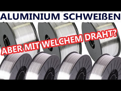 Welcher Schweißdraht ist der Beste für Aluminium? ALMG5 , ALSI5