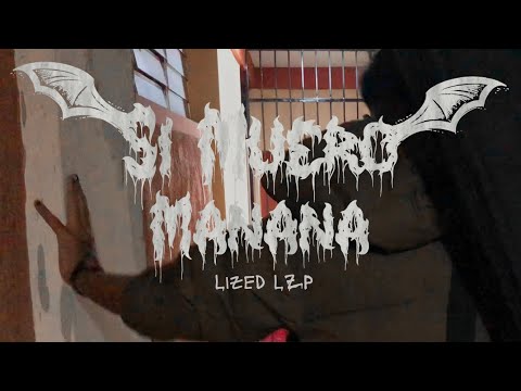 Lized LZP - Si Muero Mañana (Visual) Prod. @lyantiprod