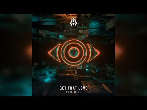 Sentinel - Get That Love (Extended Mix)