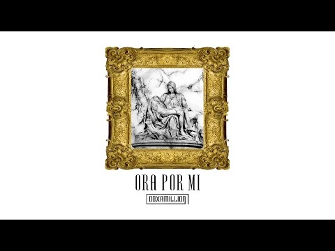 Doxamillion - Ora Por Mi