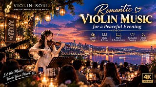 🎻 Beautiful Violin Music | Romantic Melodies for a Magical Evening