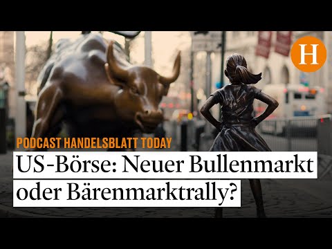 Partystimmung an der Wall Street – neuer Bullenmarkt oder Bärenmarktrally? – Handelsblatt Today