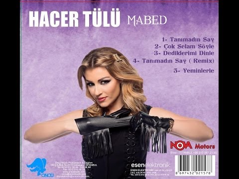 HACER TÜLÜ -  DEDİKLERİMİ DİNLE