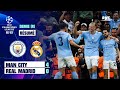 Résumé : Manchester City (Q) 4-0 Real Madrid - Ligue des champions (demi-finale retour)