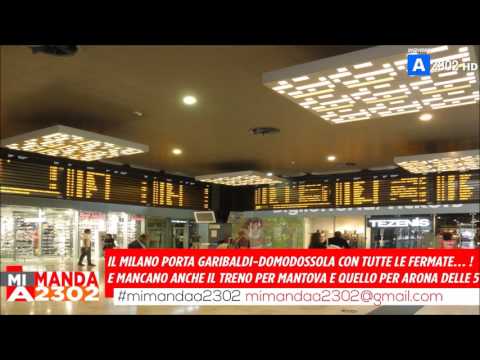 Mi Manda A2302 del 2 luglio - Meno treni da Milano Porta Garibaldi