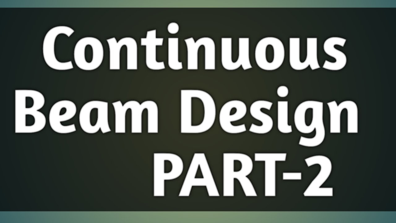 11. CONTINUOUS BEAM  DESIGN PART-2 I IS-456:2000 I Excel sheet- BY CIVIL SMART