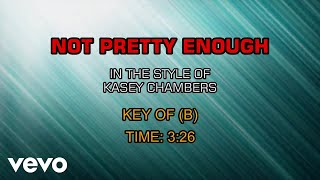 Kasey Chambers - Not Pretty Enough (Karaoke)