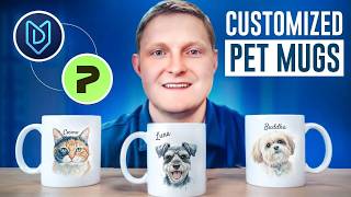 Printify + Etsy Tutorial: Sell Personalized Pet Mugs with MyDesigns