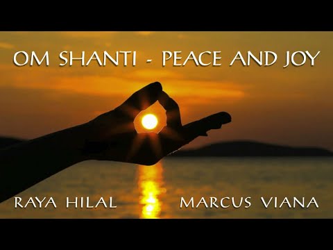 Om Shanti Peace and Joy - Marcus Viana e Raya Hilal -