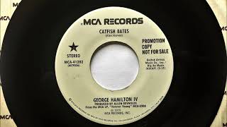 Catfish Bates , George Hamilton IV , 1980