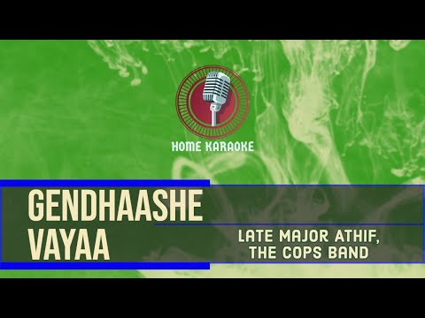 Gendhaashe Vayaa | M Solo - Late Major Athif,  The Cops Band (Home Karaoke)