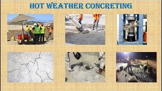 Hot Weather Concreting | Effects & Procedure | Concrete Technology | Civil Engineering