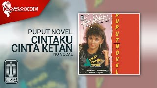 Download lagu Puput Novel - Cintaku Cinta Ketan ( Karaoke Video) | No Vocal - Male Version mp3
