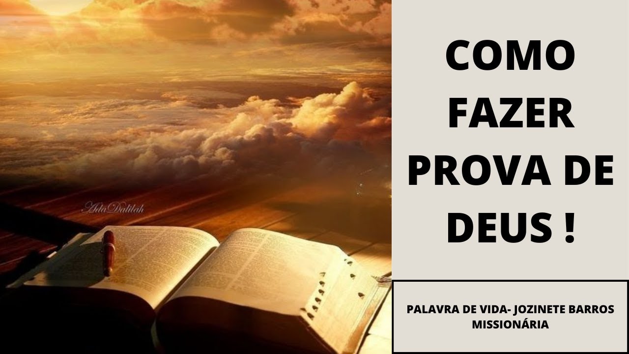 CONHEÇA O SEGREDO DE COMO FAZER PROVA DE DEUS!