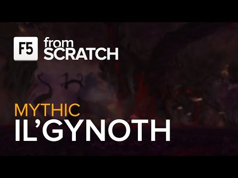 From Scratch vs Il'gynoth Mythic - World 2nd