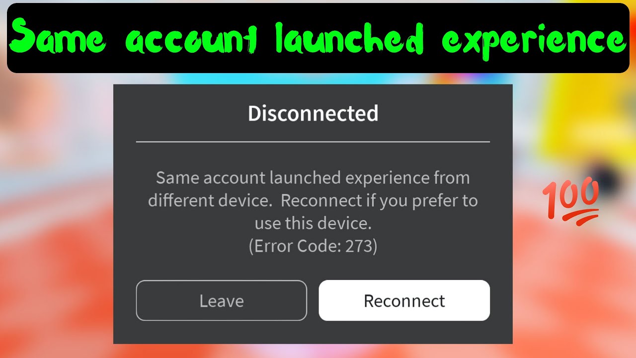 Roblox same account launched experience from different device error code 273
