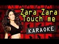 Zara Zara Touch Me From Race Karaoke Instrumental 2008