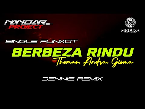 Funkot BERBEZA RINDU Thomas, Andra, Gisma || By Dennie remix #fullhard