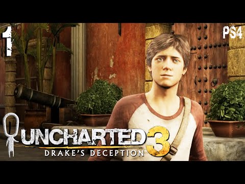 Let's Play ► Uncharted 3: Drake's Deception - Part 1 - Small Beginnings [Blind][Drake Collection]