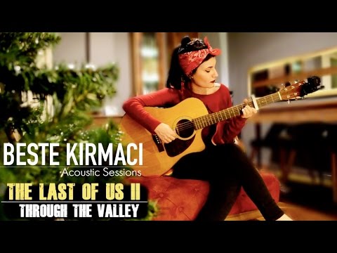 Beste Kırmacı - THE LAST OF US 2 - Through the valley Cover - Ellie's Song (Shawn James)