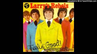 LARRYS REBELS - Everybody's Girl - 1967 Impact Label.