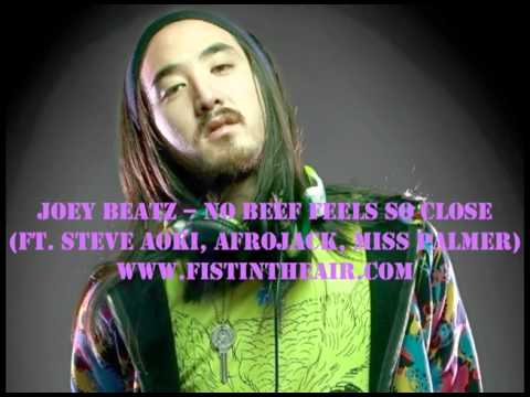 Joey Beatz -- No Beef Feels So Close (ft. Steve Aoki, Afrojack, Miss Palmer)