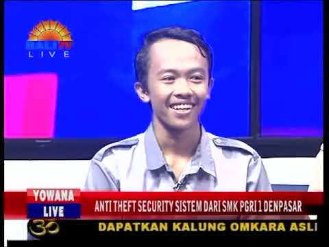 YOWANA 3 FEBRUARTI 2020 - ANTI THEFT SECURITY SYSTEM DARI SMK PGRI 1 DENPASAR