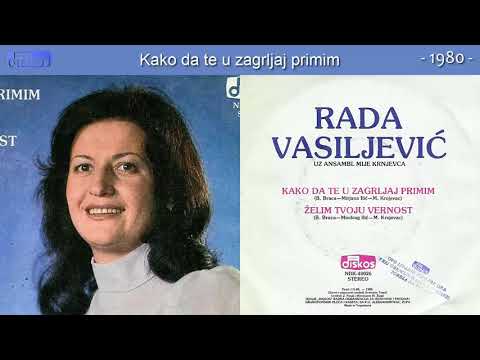 Radmila Vasiljevic Rada - Kako da te u zagrljaj primim - (Audio 1980)