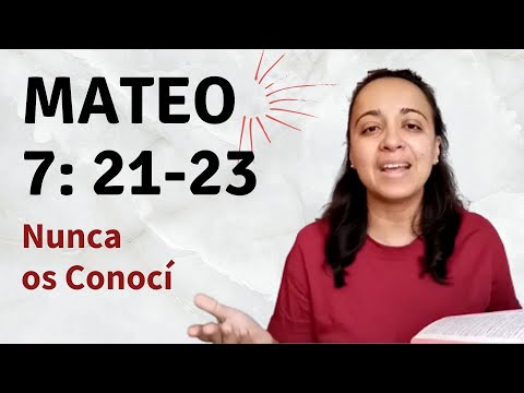 Mateo 7: 21-23 (Nunca os Conocí) explicación - Kateryna Karreras