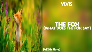 Ylvis - The Fox (What Does The Fox Say) 432Hz