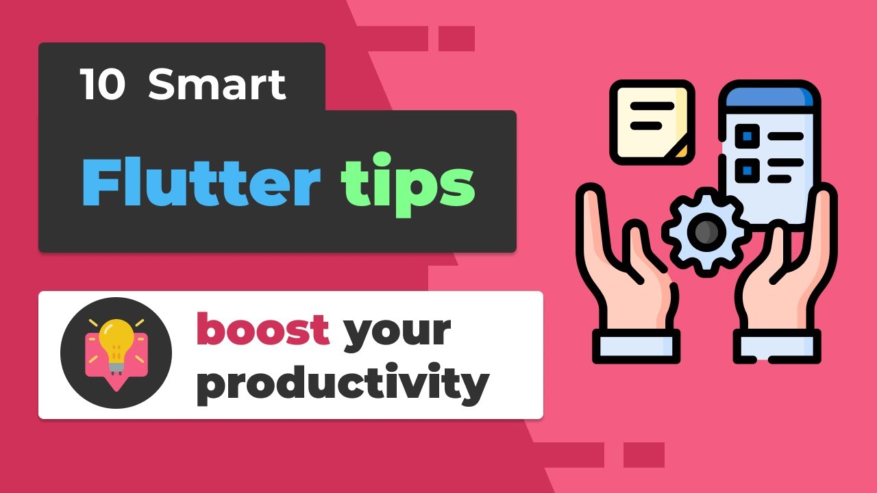 10 Flutter Tips to Be More Productive