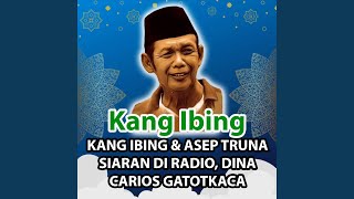 Download lagu KANG IBING & ASEP TRUNA SIARAN DI RADIO, DINA CARIOS GATOTKACA NGABENGKEL.!! - PART 1 mp3