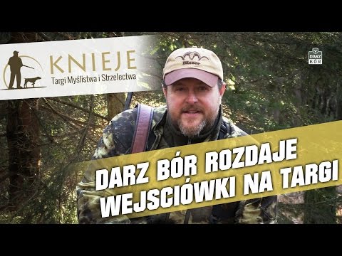 Darz Bór rozdaje wejściówki na targi KNIEJE
