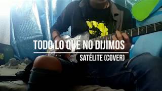 Todo Lo Que No Dijimos   Satélite (Cover By Javo)