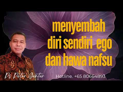 MENYEMBAH DIRI SENDIRI EGO DAN HAWA NAFSU   -  PETER GUNTUR
