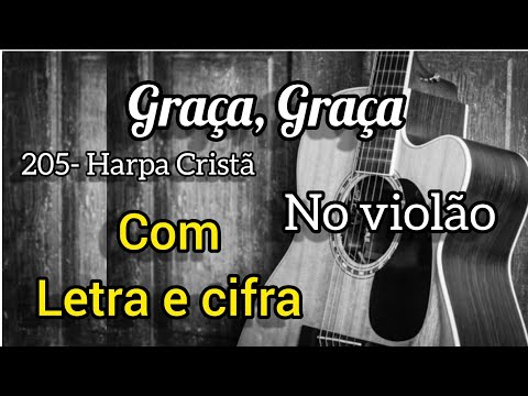 Graça, Graça - Harpa Cristã
