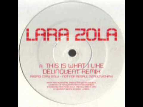 Lara Zola - This Is What I Like (Delinquent Dub)