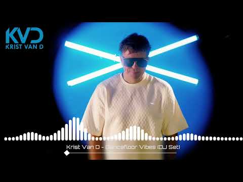 ☢️NEW DJ SET☢️ Krist Van D - Dancefloor Vibes