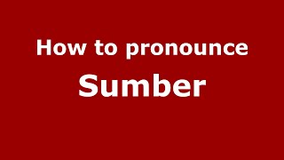 How to pronounce Sumber